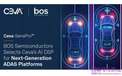 BOS Semiconductors 選擇 Ceva 的 AI DSP  用於下一代 ADAS 平臺