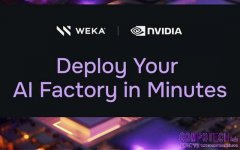 WEKA 推出一體化 NVIDIA AI 數據平台解決方案，將 AI 工廠部署時間由數月大幅減至數分